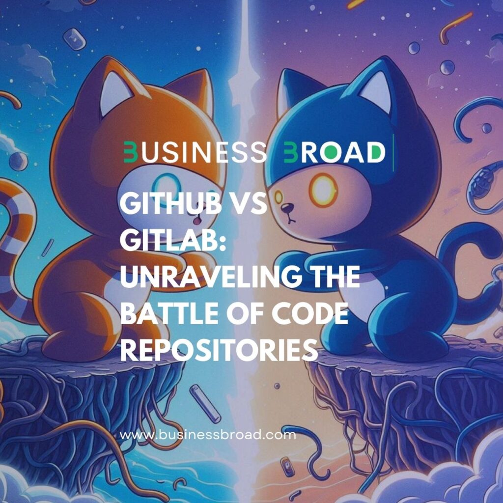 GitHub vs GitLab: Unraveling the Battle of Code Repositories