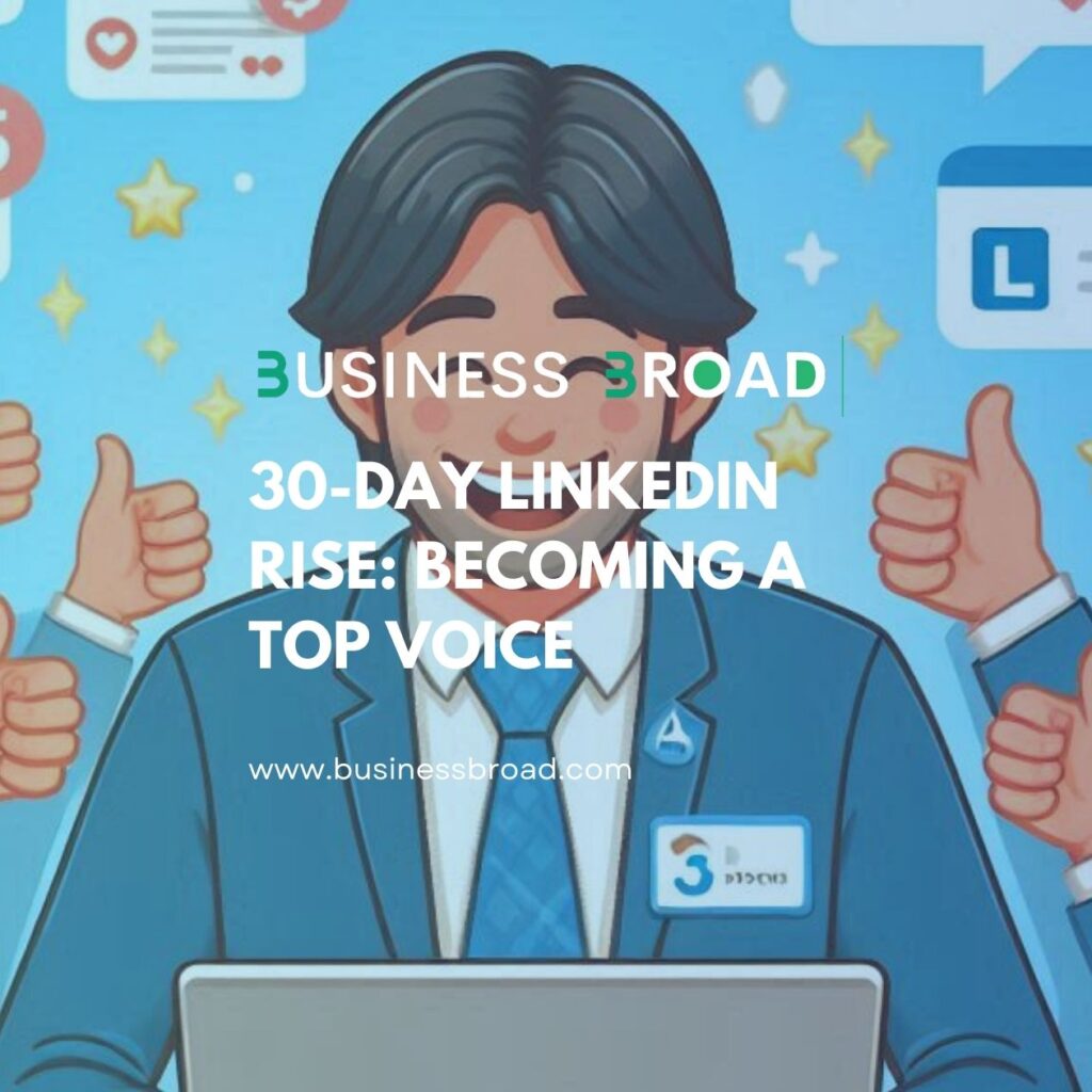 30-Day LinkedIn Rise: Becoming a Top Voice