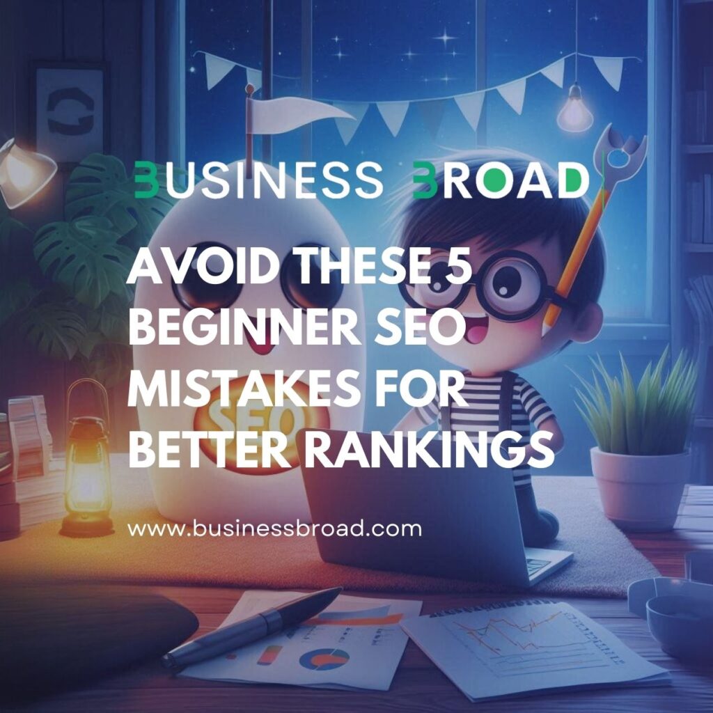 Avoid These 5 Beginner SEO Mistakes for Better Rankings