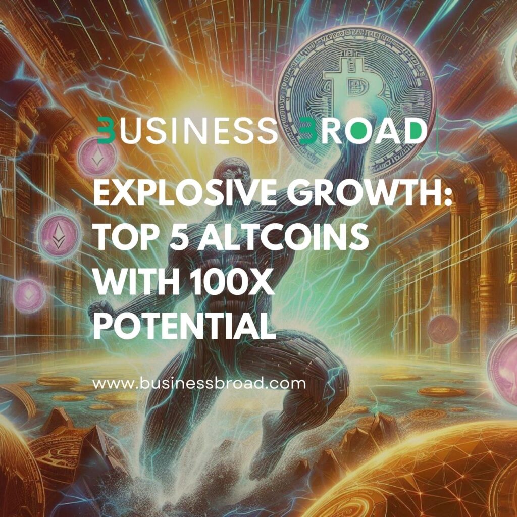 Explosive Growth: Top 5 Altcoins with 100x Potential