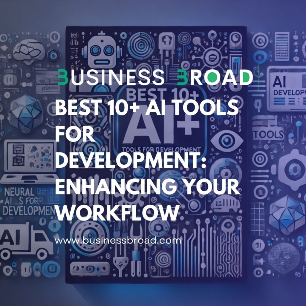 Best 10+ AI Tools for Development: Enhancing Your Workflow