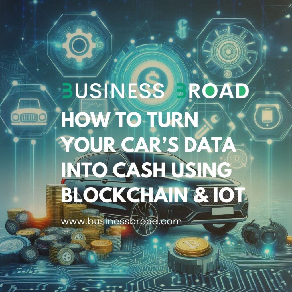 How to Turn Your Car’s Data into Cash Using Blockchain & IoT