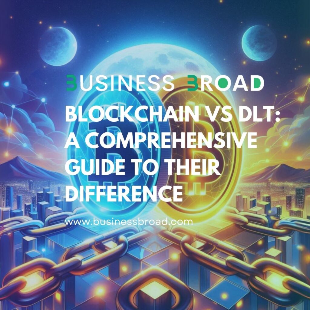 Blockchain vs DLT: A Comprehensive Guide to Their Difference