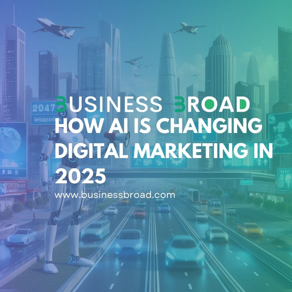 How AI is Changing Digital Marketing in 2025