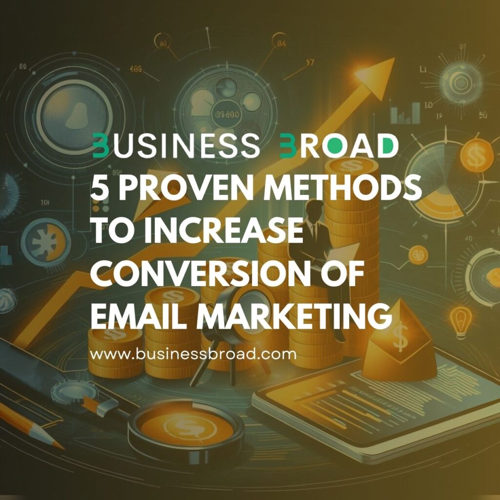 5 Proven Methods to Increase Conversion of Email Marketing