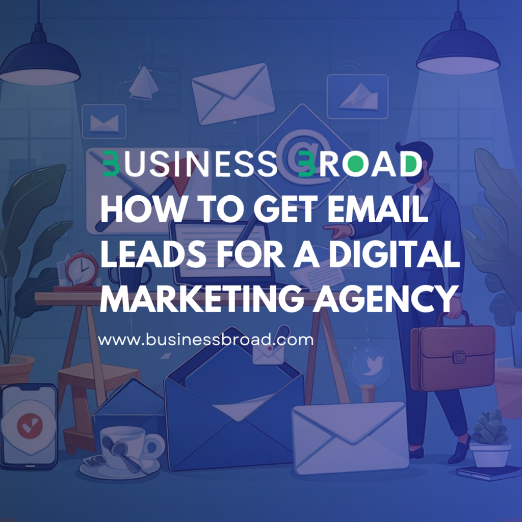 How to Get Email Leads for a Digital Marketing Agency