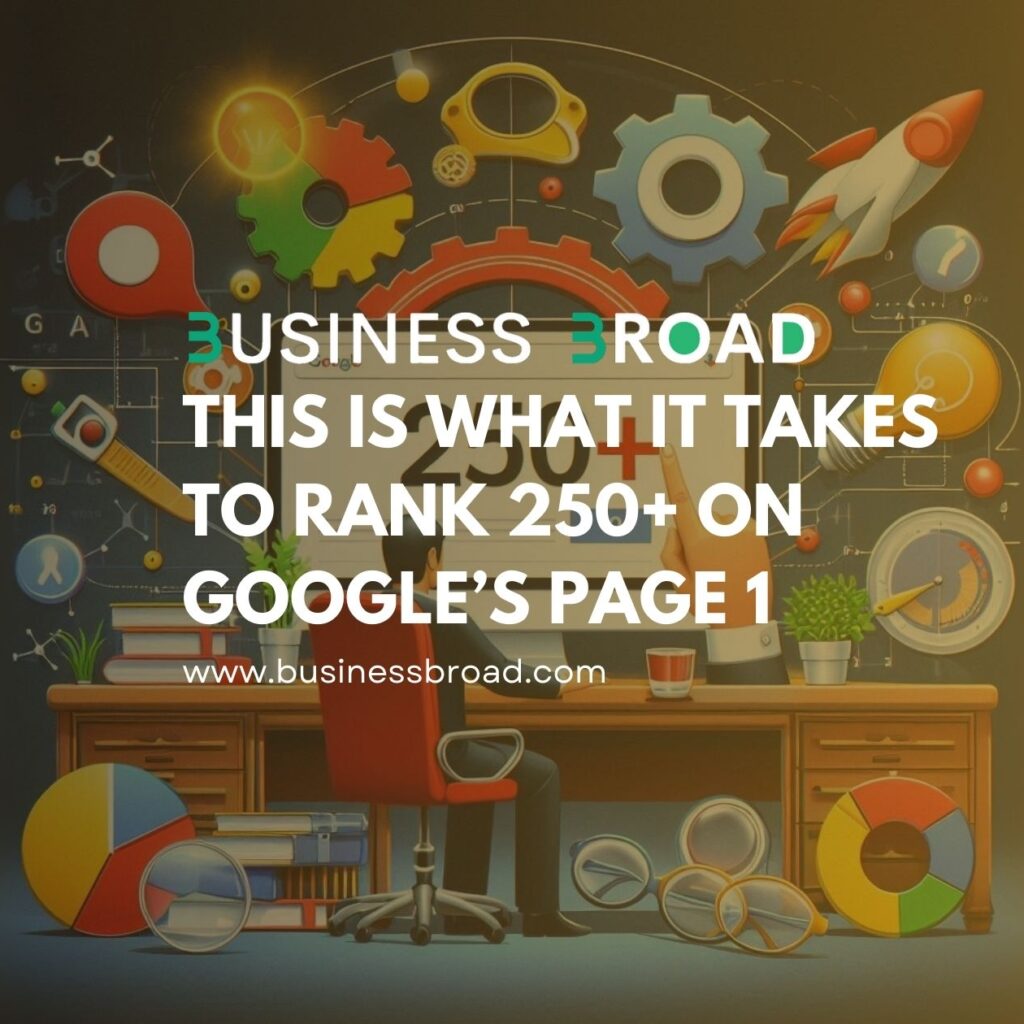 This is What It Takes To Rank 250+ on Google’s Page 1