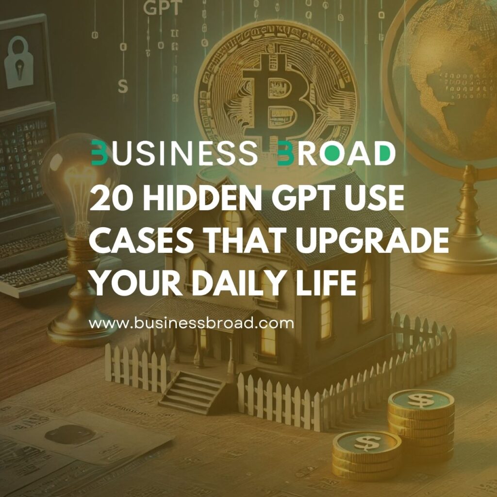 20 Hidden GPT Use Cases That Upgrade Your Daily Life