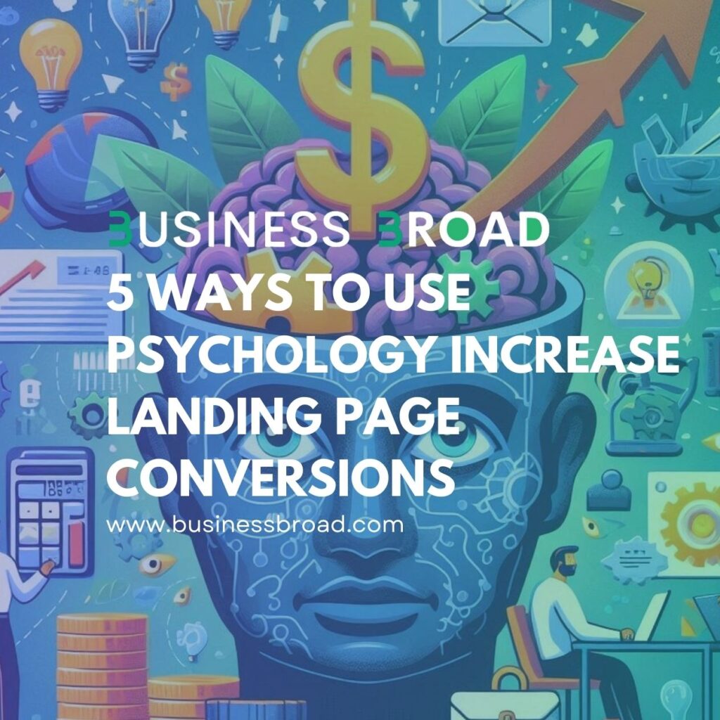 5 Ways to Use Psychology Increase Landing Page Conversions