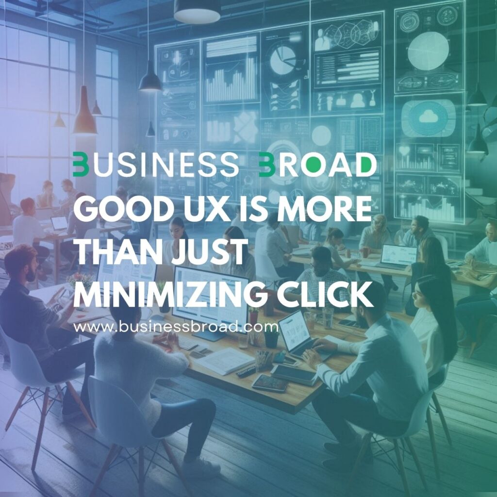 Good UX is More Than Just Minimizing Click