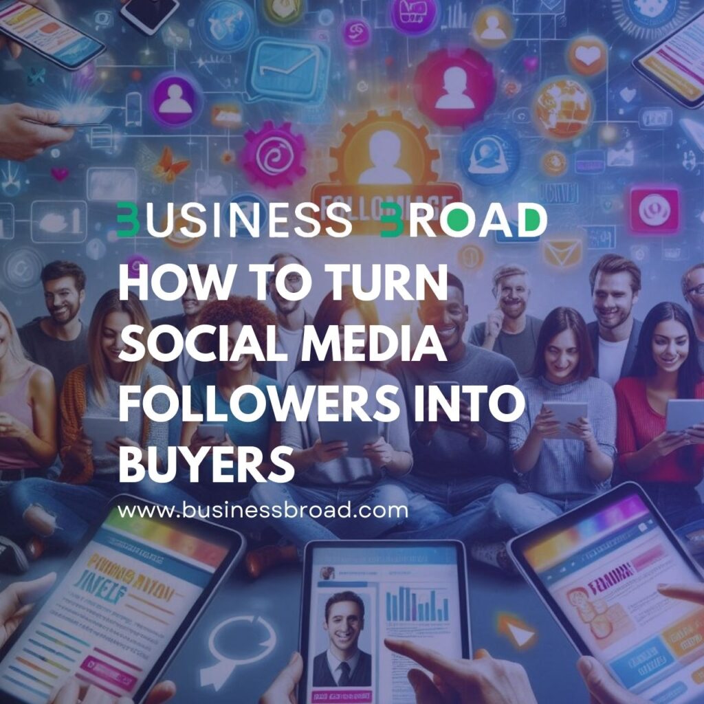 How to Turn Social Media Followers Into Buyers