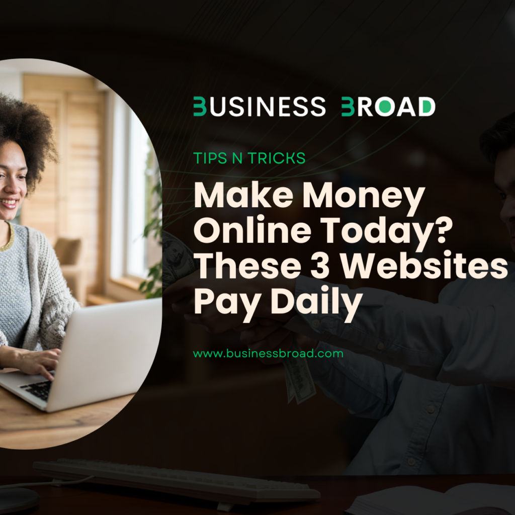 Make Money Online Today? These 3 Websites Pay Daily