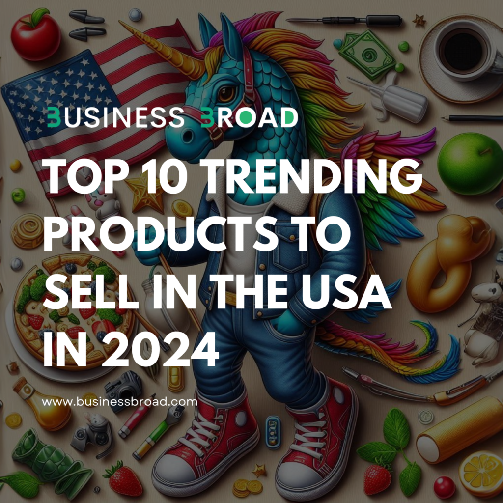 Top 10 Trending Products to Sell in the USA in 2024