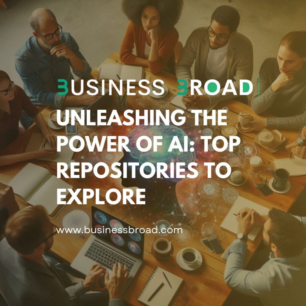 Unleashing the Power of AI: Top Repositories to Explore