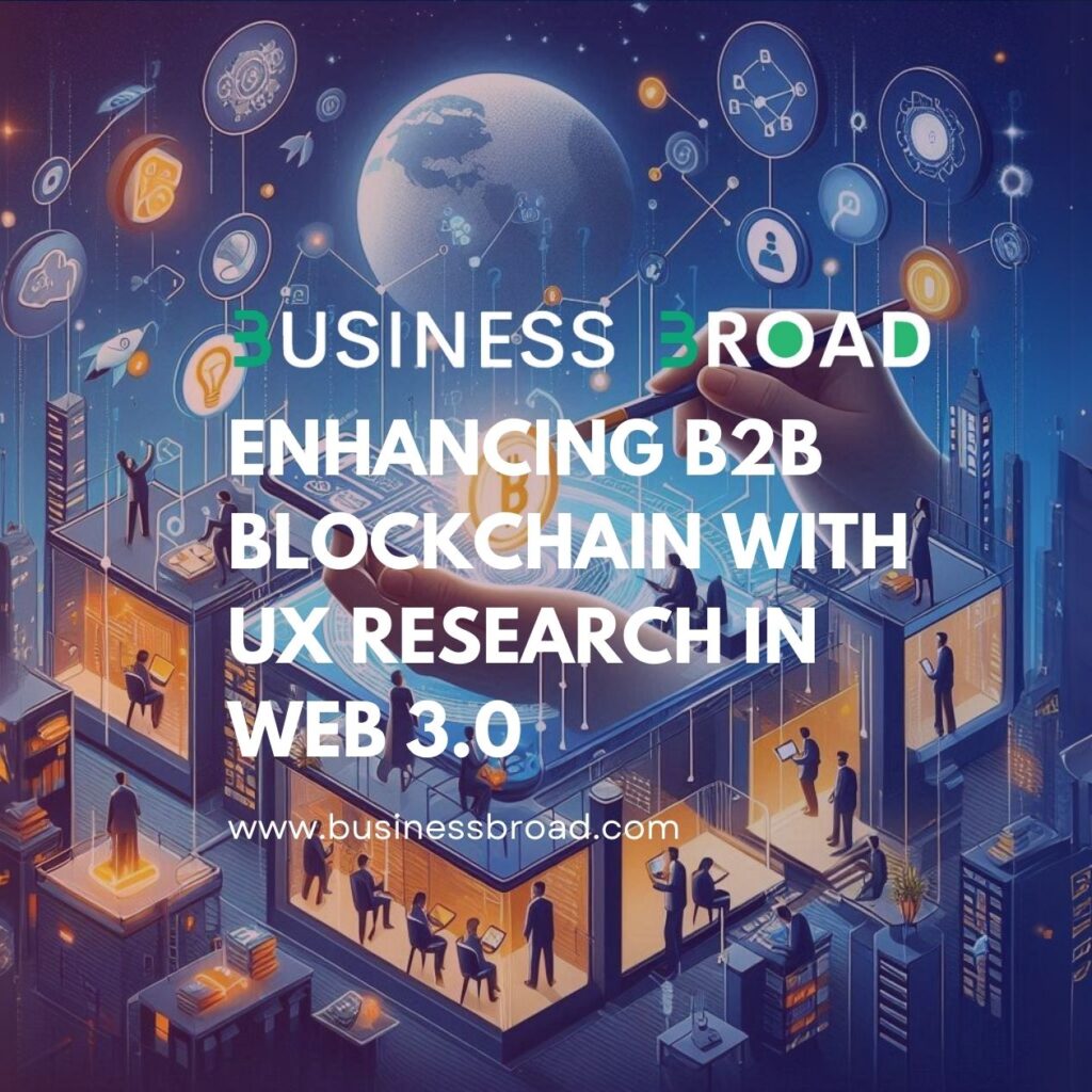 Enhancing B2B Blockchain with UX Research in Web 3.0